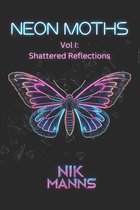 Neon Moths- Neon Moths, Vol. I