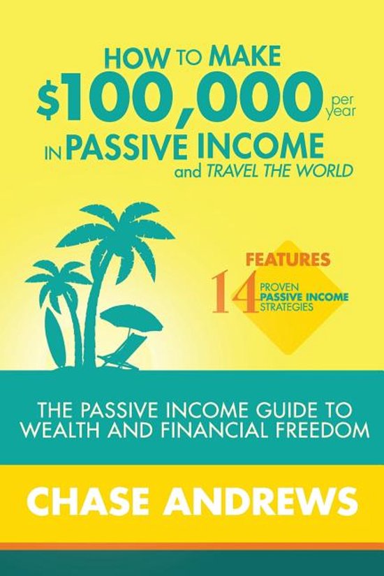 How to Make $100,000 per Year in Passive Income and Travel t ... - cover
