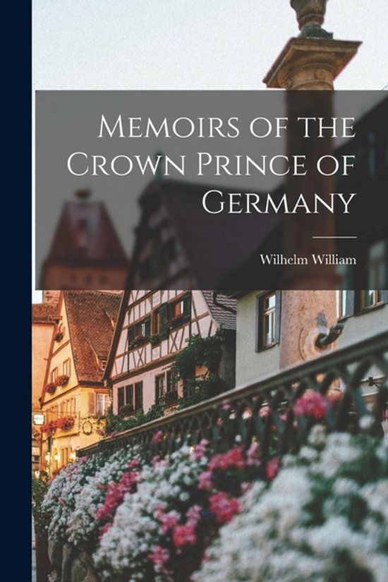 Memoirs of the Crown Prince of Germany - cover