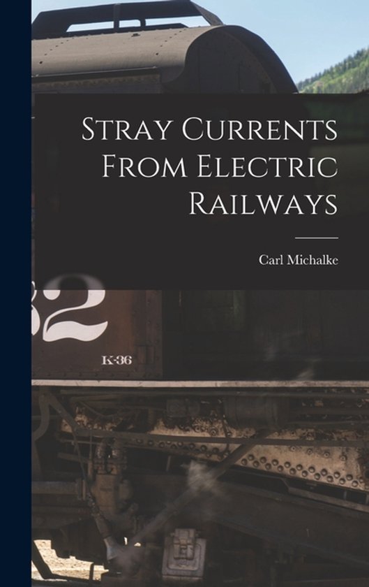 Stray Currents From Electric Railways - cover