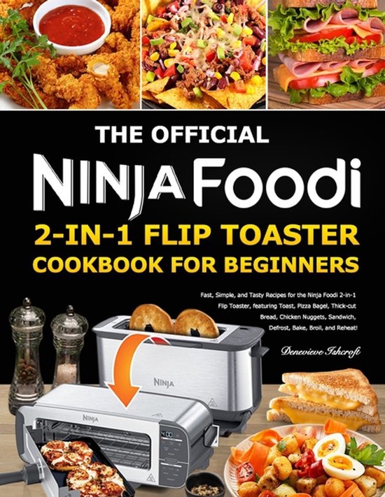 The Official Ninja Foodi 2-in-1 Flip Toaster Cookbook for Be ... - cover