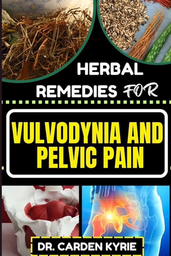 Herbal Remedies for Vulvodynia and Pelvic Pain - cover