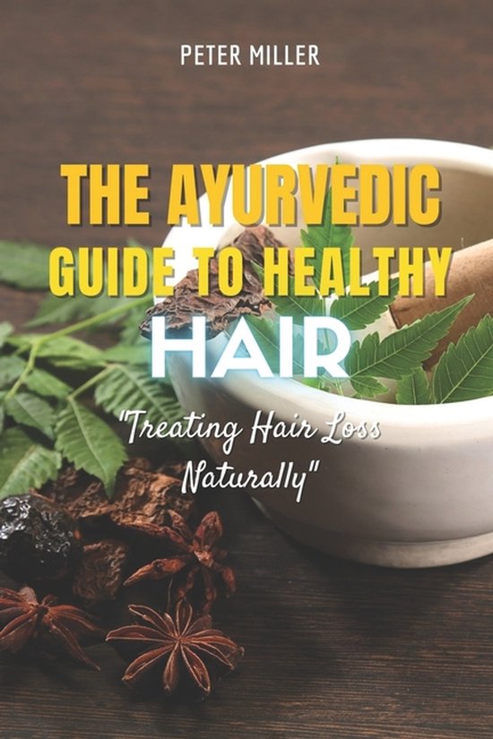 The Ayurvedic Guide to Healthy Hair - cover