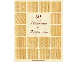 50 Häkelmuster mit Reliefmaschen