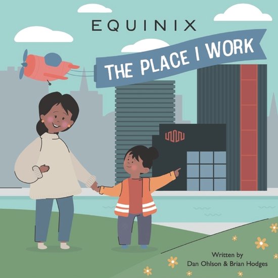 Kinderboek 'The Place I Work' van Equinix, met illustratie van moeder en kind die naar gebouwen wijzen.