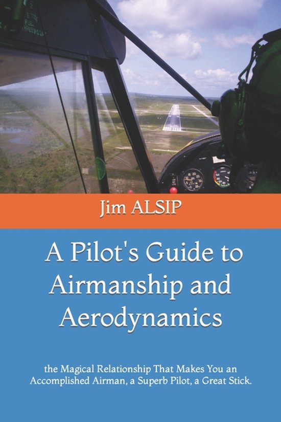 A Pilot's Guide to Airmanship and Aerodynamics - cover