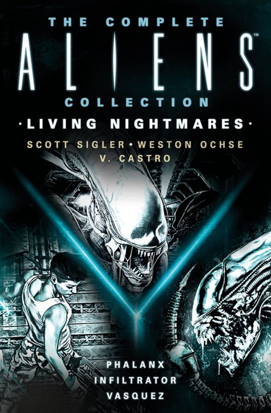 The Complete Aliens Collection: Living Nightmares (phalanx, Infiltrator, Vasquez)