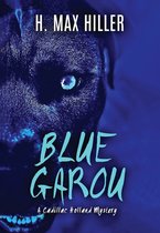 Cadillac Holland Mysteries- Blue Garou