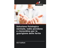 Soluzione fisiologica normale, iodio povidone e clorexidina per la guarigione delle ferite