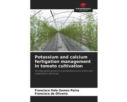Potassium and calcium fertigation management in tomato cultivation
