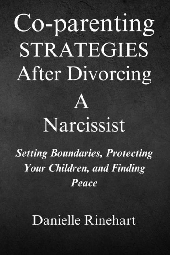 Co-parenting Strategies After Divorcing A Narcissist