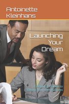 Launching Your Dream