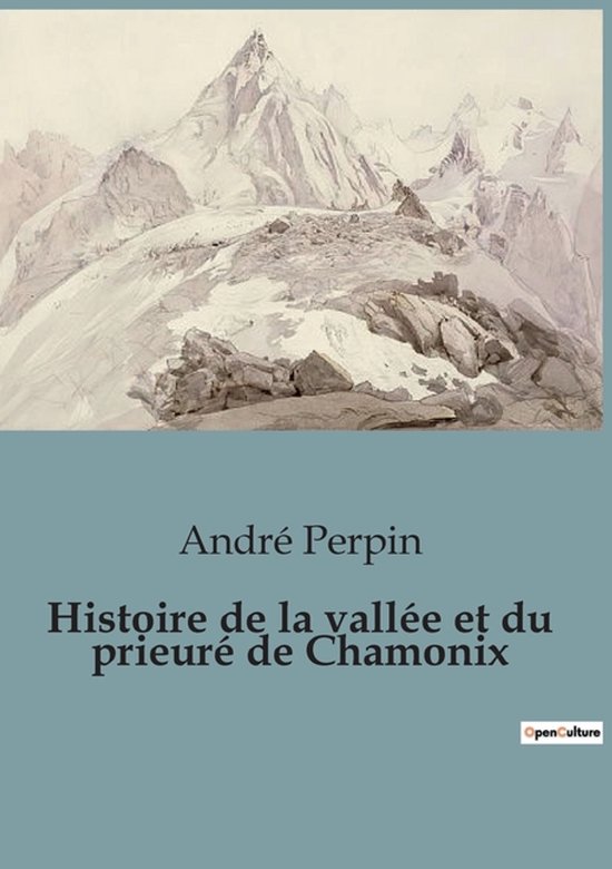 Histoire de la vallée et du prieuré de Chamonix