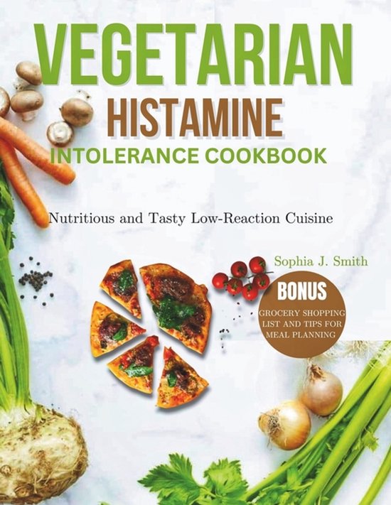 Vegetarian Histamine Intolerance Cookbook