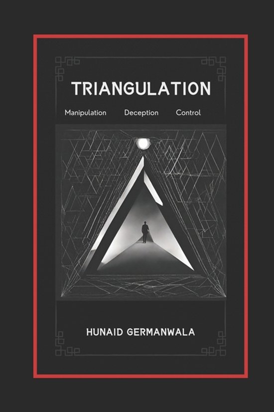 Triangulation Explained with Stories of Manipulation, Decept ... - cover