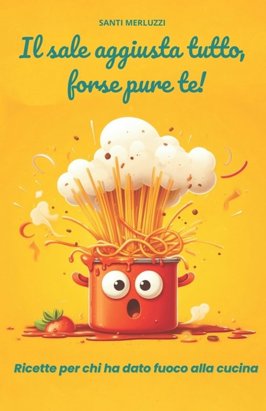 Il Sale aggiusta tutto, forse anche te - cover