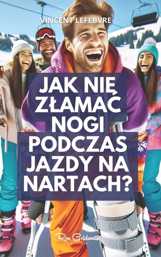 Jak nie zlamac nogi podczas jazdy na nartach? - cover