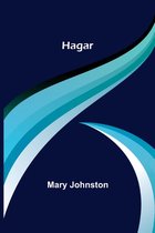 Boekomslag met de titel Hagar en de naam Mary Johnston, tegen een donkerblauwe achtergrond met abstracte lichtblauwe en witte golvende lijnen.