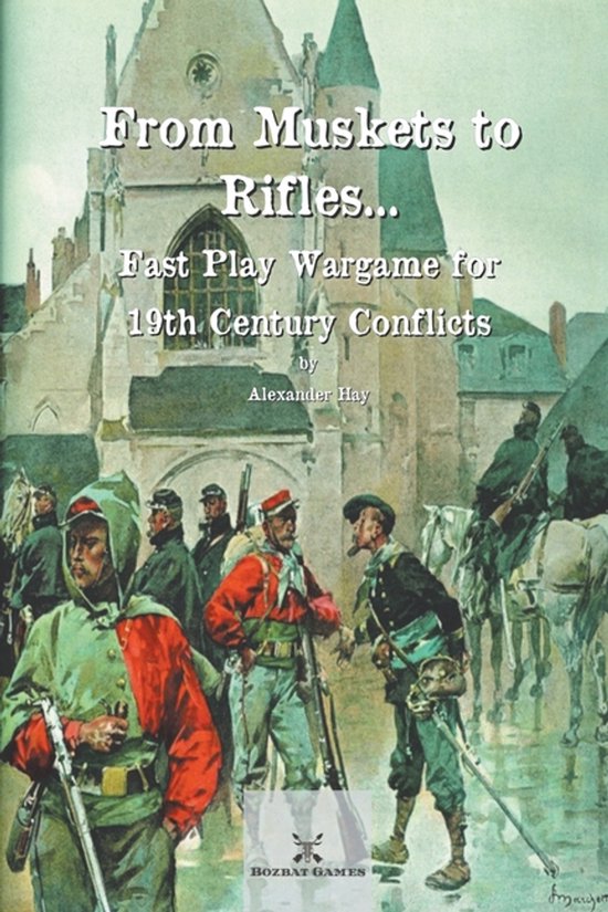 From Muskets to Rifles... Fast Play Wargame for 19th Century ... - cover