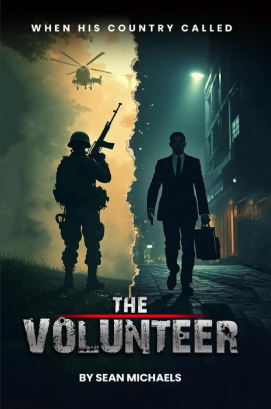 Boekomslag: een soldaat met wapen aan de ene kant, een man in pak met aktetas aan de andere kant. Titel: The Volunteer.
