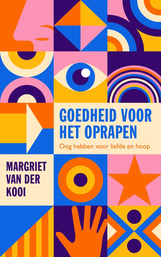 Couverture de livre avec des motifs géométriques dans des tons orange, bleu, rose et jaune. Texte : 'Goedheid voor het oprapen'.