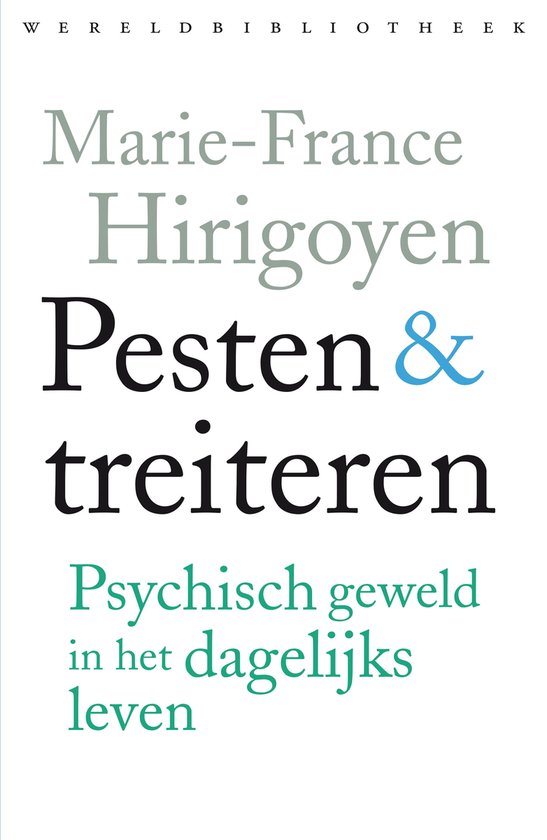 Pesten en treiteren - psychisch geweld in het dagelijks leven
