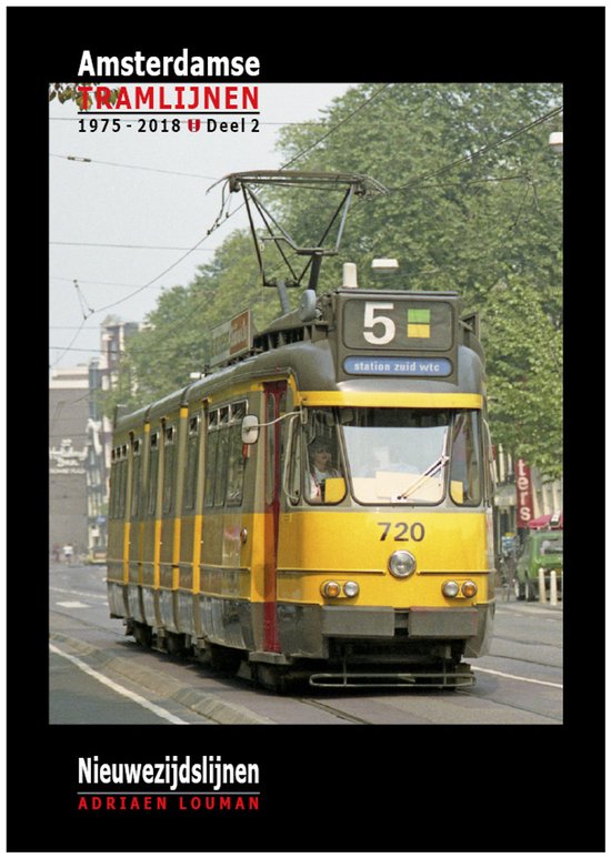 Amsterdamse tramlijnen 1975 - 2018 2 - Nieuwezijdslijnen - cover