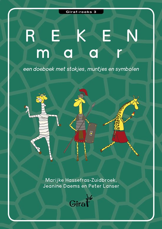 Boekomslag 'Reken maar' met drie giraffen in kostuum: mummie, Romeinse soldaat en een giraf met een scepter.