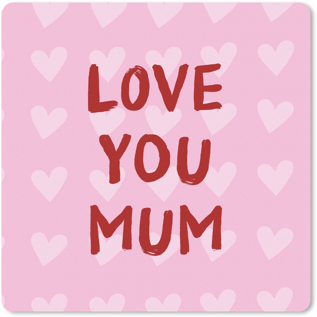 Muismat XXL 40x40 cm - Bureau onderlegger - Bureau mat Love - Quote - Moeder - Rood - Bureaumat - Gaming mousepad xl - Bureaulegger groot - Computer deskmat