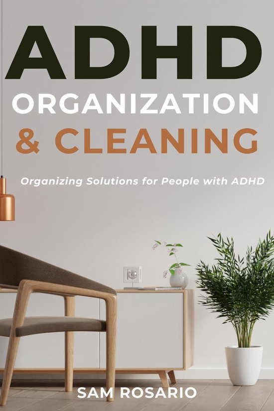 ADHD Organization and Cleaning: Organizing Solutions for Peo ... - cover