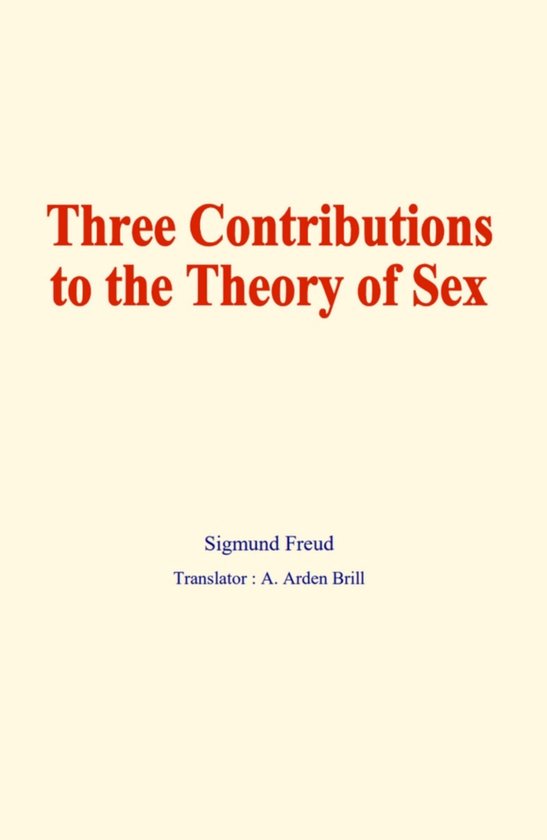 Three contributions to the theory of sex - cover