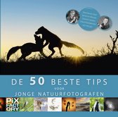 De 50 beste tips 2 - De beste 50 tips voor jonge natuurfotografen