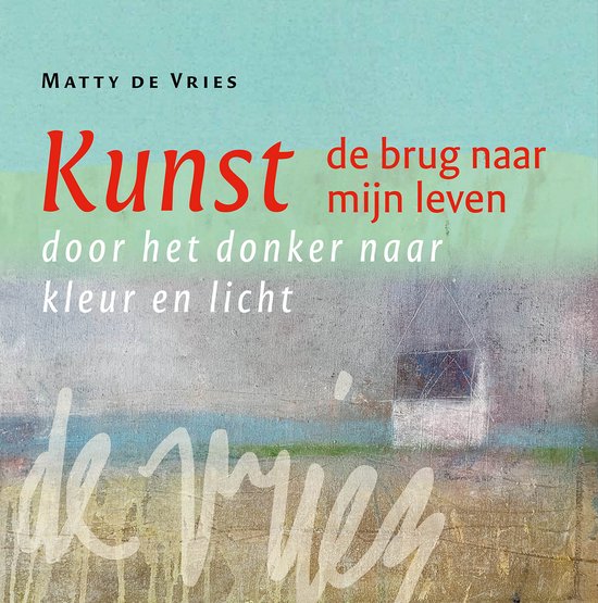 Kunst - de brug naar mijn leven - cover