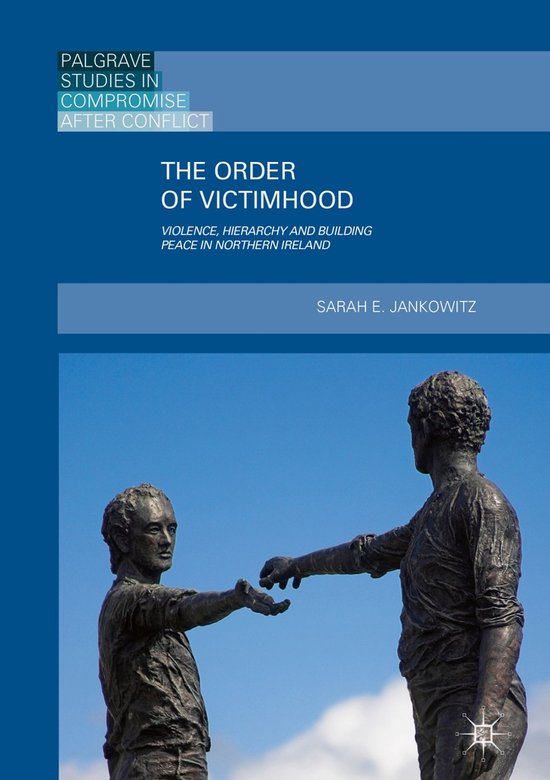 Palgrave Studies in Compromise after Conflict-The Order of V ... - cover