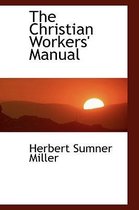 The Christian Workers' Manual