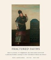 Fractured Faiths / Las Fes Fracturadas: Spanish Judaism, the Inquisition, and New World Identities / El Judaísmo Español, La Inquisición Y Identidades