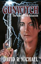 Rose Bainbridge, Gunwitch 3 - Gunwitch: The Clockwork Assassin