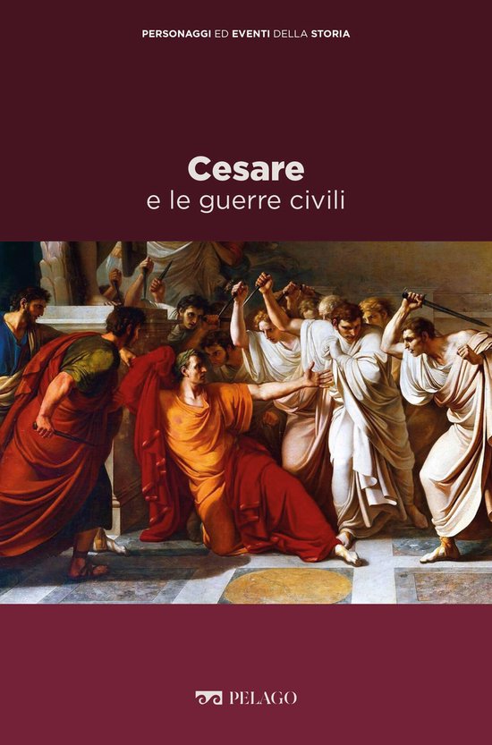 Personaggi ed eventi della Storia - Cesare e le guerre civil ... - cover