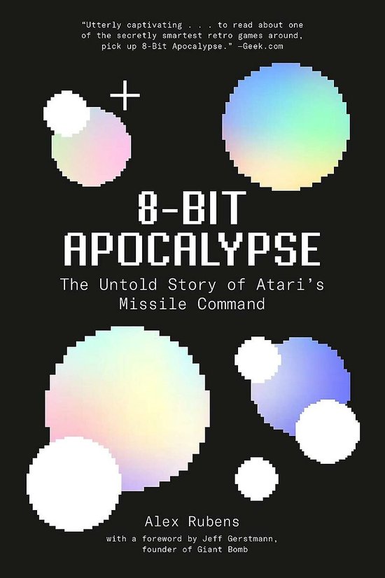 8Bit Apocalypse The Untold Story of Atari's Missile Command - cover