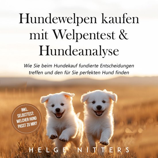 Hundewelpen kaufen mit Welpentest & Hundeanalyse: Wie Sie be ... - cover