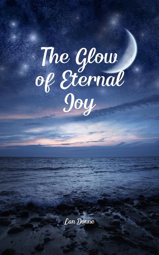 The Glow of Eternal Joy