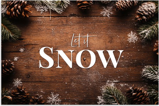 Poster 30x20 cm - Sneeuw - Houtlook - Quote - Let it snow - Posters - Kamer decoratie - Wanddecoratie woonkamer - Muurdecoratie slaapkamer