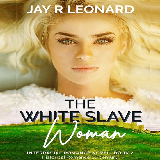 White Slave Woman, The, Jay R . Leonard | 9798822657335 | Boeken | bol.com