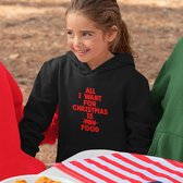 Kerst Hoodie Zwart Kind - All I Want For Christmas Is Food Red (5-6 jaar - MAAT 110/116) - Kerstkleding voor jongens & meisjes