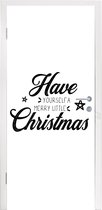 Deursticker Kerstmis - Spreuken - Quotes - Have yourself a merry little Chirstmas - 85x215 cm - Deurposter