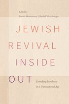 Raphael Patai Series in Jewish Folklore and Anthropology - Jewish Revival Inside Out