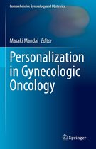 Comprehensive Gynecology and Obstetrics - Personalization in Gynecologic Oncology