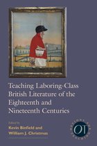 Options for Teaching - Teaching Laboring-Class British Literature of the Eighteenth and Nineteenth Centuries