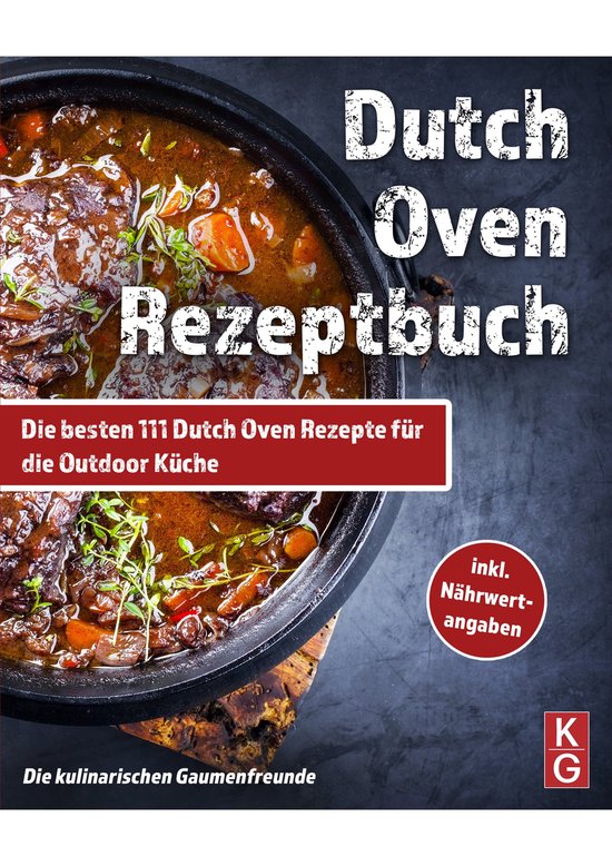 DUTCH OVEN REZEPTBUCH (ebook), Die Kulinarischen Gaumenfreunde