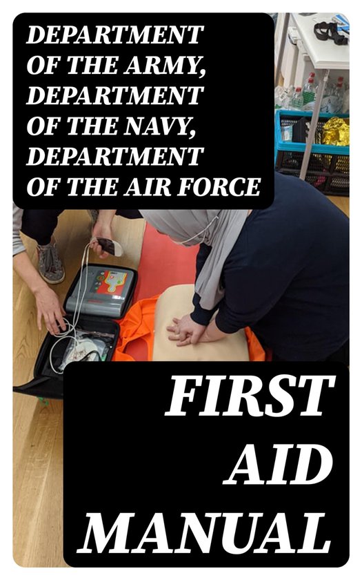 First Aid Manual (ebook), Department Of The Army 8596547391814